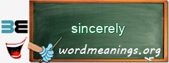 WordMeaning blackboard for sincerely